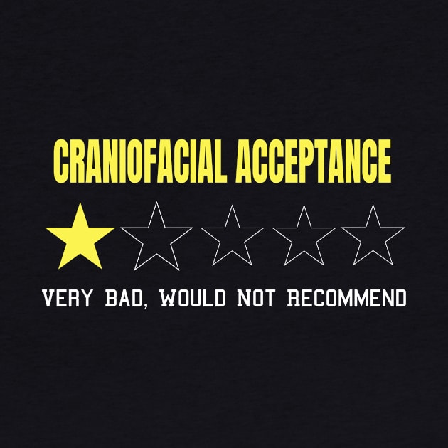 Craniofacial Acceptance Very Bad Would Not Recommend One Star Rating by MerchAndrey